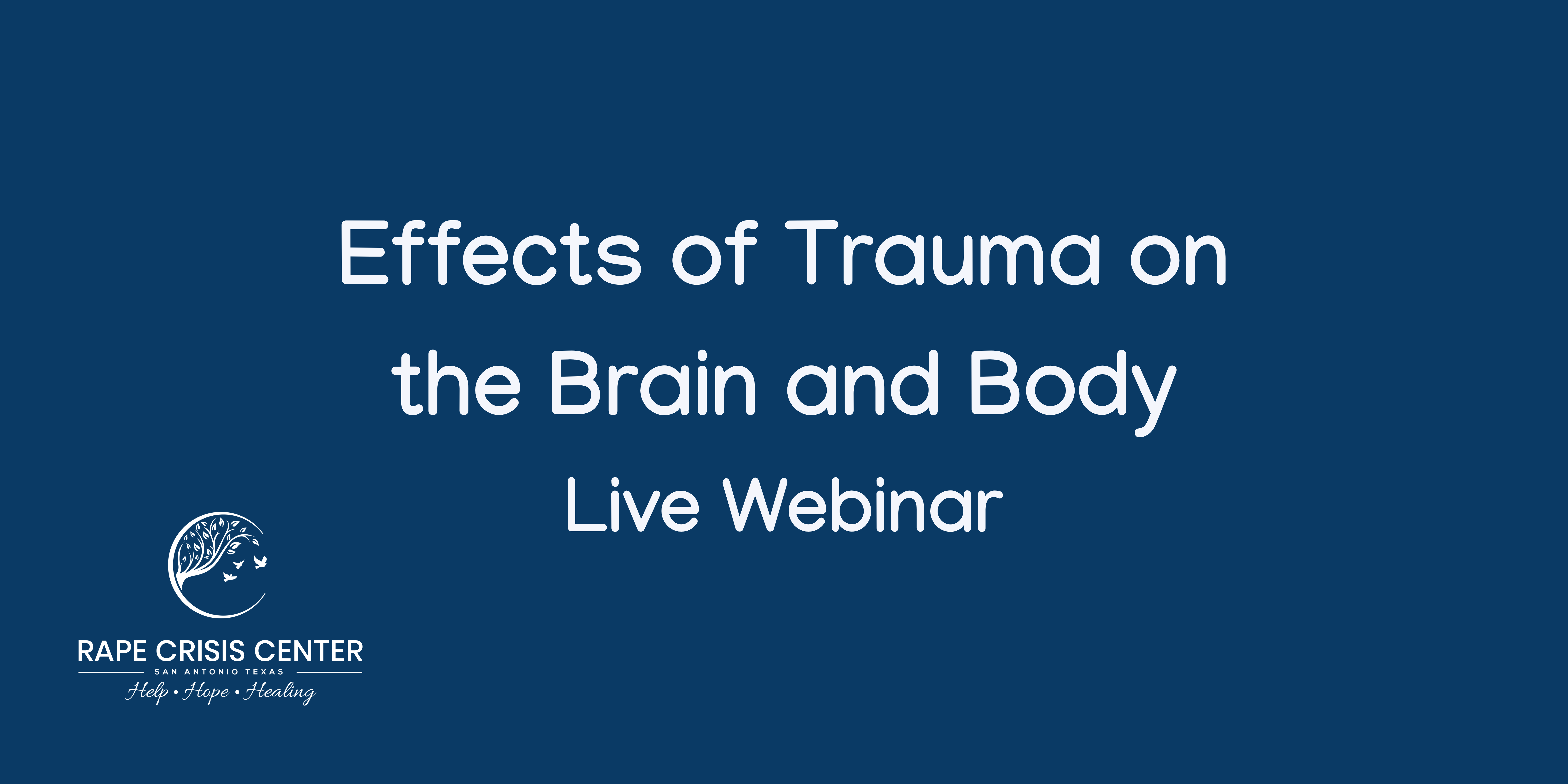 Live Webinar: Effects of Trauma on the Brain and Body