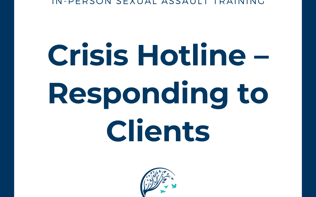 Crisis Hotline – Responding to Clients