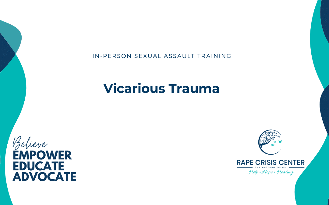 Vicarious Trauma, Self-Care, and Self-Protection