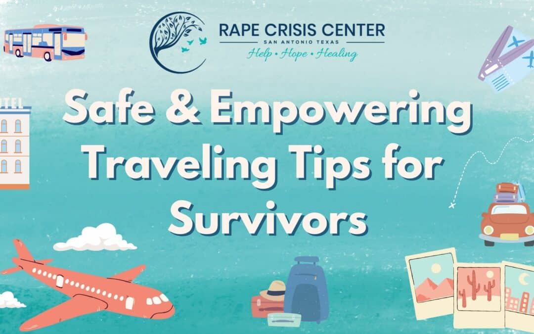 Safe and Empowering Travel Tips for Survivors